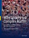 Why Society is a Complex Matter Meeting Twentyfirst Century Challenges with a New Kind of Science