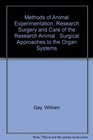 Methods of Animal Experimentation Research Surgery and Care of the Research Animal  Surgical Approaches to the Organ Systems
