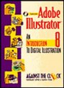 Adobe Illustrator 8 An Introduction to Digital Illustration