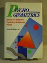 Psycho Geometrics How to Use Geometric Psychology to Influence People