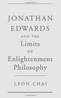 Jonathan Edwards and the Limits of Enlightenment Philosophy