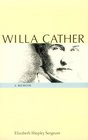 Willa Cather A Memoir