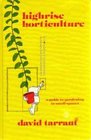 Highrise horticulture A guide to gardening in small spaces