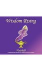 Wisdom Rising A SelfHelp Guide To Personal Transformation Spirituality And Mind/Body/Spirit Holistic Living