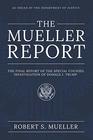 The Mueller Report The Final Report of the Special Counsel Investigation of Donald J Trump