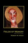 Fields of Memory And Other Poems