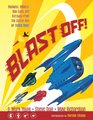 Blast Off Rockets Robots Rayguns and Rarities from the Golden Age of Space Toys SC