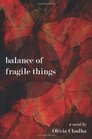 Balance of Fragile Things A Novel