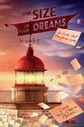 The Size of Your Dreams A Novel that Transforms Lives
