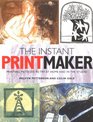 The Instant Printmaker