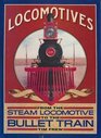 Locomotives  From the Steam Locomotive to the Bullet Train