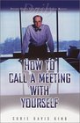 How to Call a Meeting with Yourself