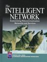 The Intelligent Network Customizing Telecommunication Networks  Services