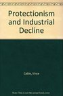 Protectionism and Industrial Decline