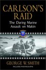 Carlson's Raid  The Daring Marine Assault on Makin