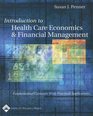 Introduction to Health Care Economics and Financial Management Fundamental Concepts With Practical Application