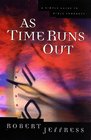 As Time Runs Out: A Simple Guide to Bible Prophecy