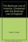 The Bankrupt Law of America Compared With the Bankrupt Law of England