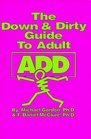 The Down  Dirty Guide to Adult Add