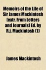 Memoirs of the Life of Sir James Mackintosh  Ed by Rj Mackintosh