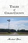 Tales of Coles County Illinois