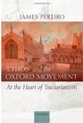 'Ethos' and the Oxford Movement At the Heart of Tractarianism