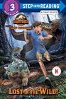 Lost in the Wild! (Jurassic World: Camp Cretaceous) (Step into Reading)