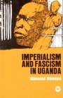 Imperialism and Fascism in Uganda