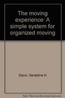 The moving experience A simple system for organized moving