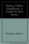 Notary Public Handbook A Guide for New Jersey