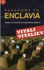 Passport to Enclavia Travels in Search of a European Identity