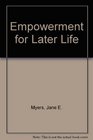 Empowerment for Later Life
