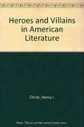 Heroes and Villains in American Literature