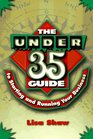 The Under 35 Guide to Starting and Running Your Business