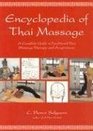 The Encyclopedia of Thai Massage A Complete Guide to Traditional Thai Massage Therapy and Acupressure