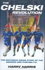 The Chelski Revolution The Explosive Inside Story of the Amazing New Chelsea FC