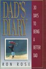 Dad's Diary 30 Days to Being a Better Dad
