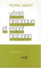 Verite historique et esprit historien L'historien biblique de Gedeon face a Herodote  essai sur le principe historiographique