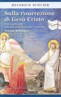 Sulla risurrezione di Ges Cristo