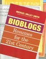 Bioblogs Resumes for the 21st Century