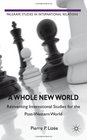 A Whole New World Reinventing International Studies for the PostWestern World