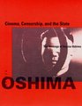 Cinema Censorship and the State The Writings of Nagisa Oshima