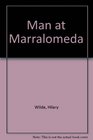 The Man at Marralomeda