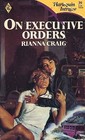On Executive Orders (Harlequin Intrigue, No 39)