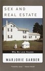 Sex and Real Estate  Why We Love Houses