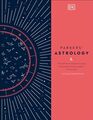 Parkers' Astrology The Definitive Guide to Using Astrology in Every Aspect of Your Life