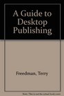 A Guide to Desktop Publishing
