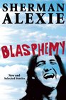 Blasphemy New and Selected Stories