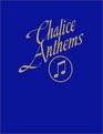 Chalice Anthems