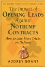 The Impact of Opening Leads Against No Trump Contracts How to Take More Tricks on Defense